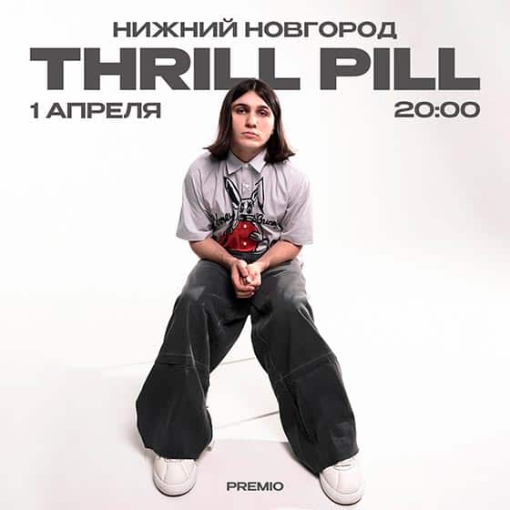 thrill-pill-nn-01-04-2025 Thrill Pill - концерт в Нижнем Новгороде 01.04.2025